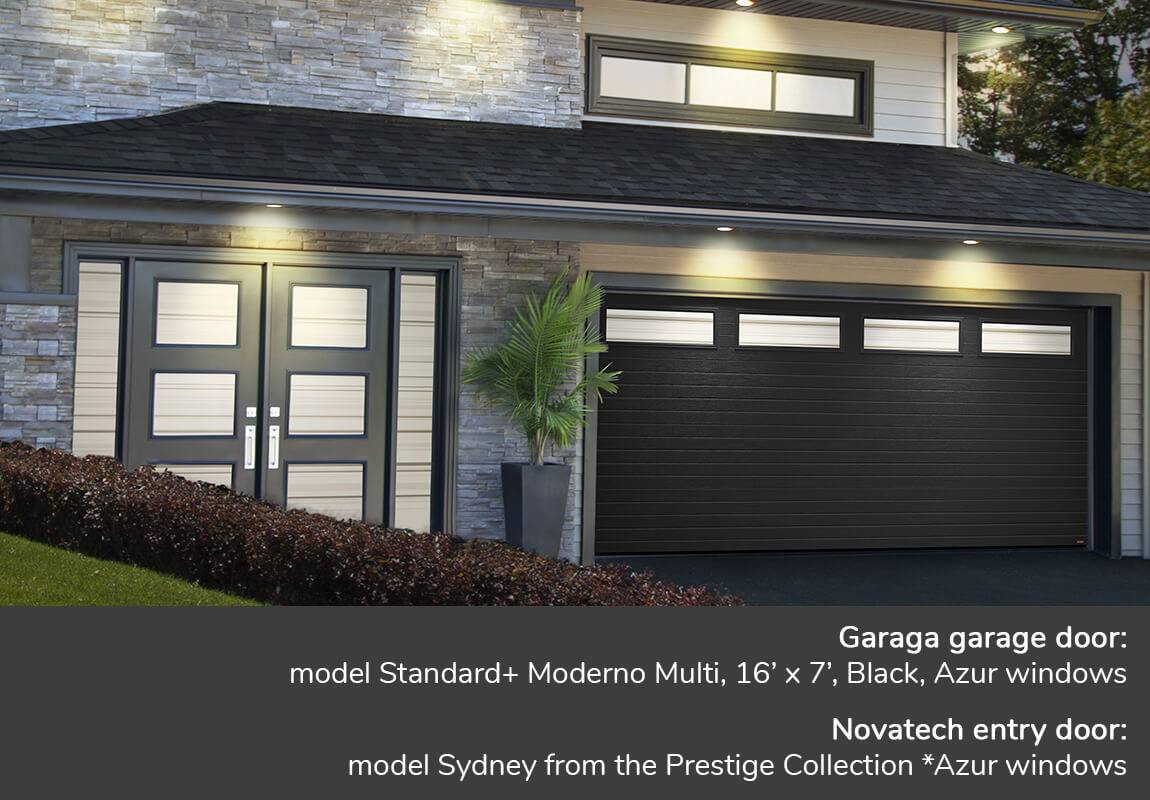 Garaga garage door: model Standard+ Moderno Multi, 16’ x 7’, Black, Azur windows | Novatech entry door: model Sydney from the Prestige Collection *Azur windows